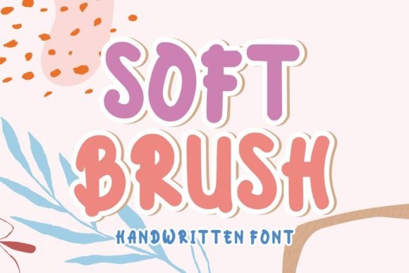 Soft Brush: A Playful Display Font for Branding
